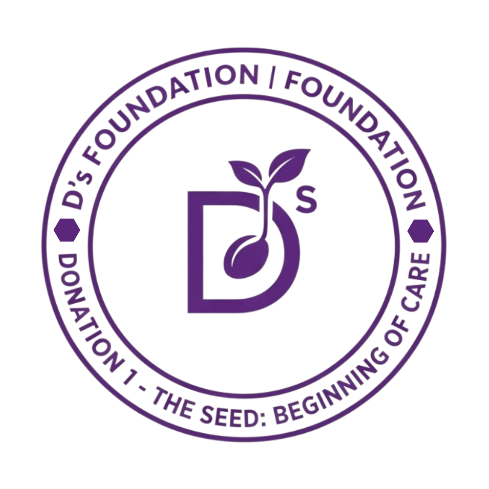 D'Foundation | Donation 1 - The Seed : Beginning of Care